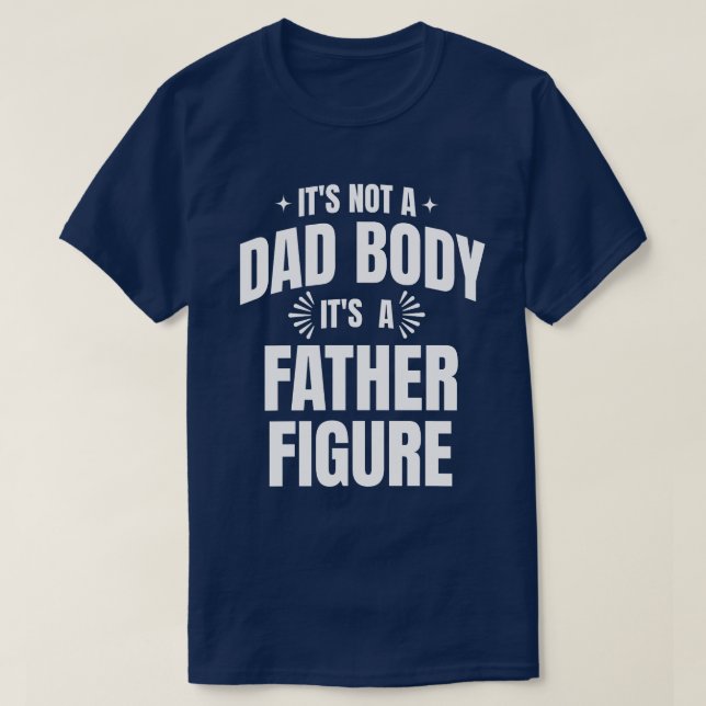 Camiseta No es un cuerpo de papá, es gracioso para un padre (Diseño del anverso)