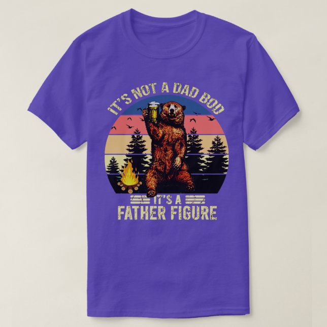 Camiseta No es un cuerpo de papá es una figura de padre (Diseño del anverso)