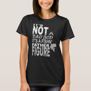 Camiseta No Es Un Cuerpo De Papá Es Una Figura Paterna De P