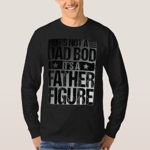 Camiseta No Es Un Cuerpo De Papá Es Una Figura Paterna Día