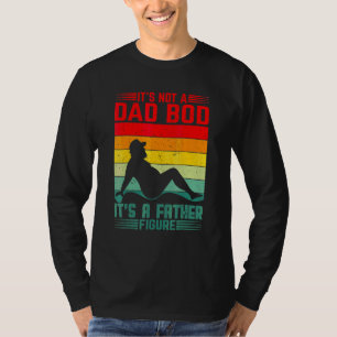Camiseta No Es Un Cuerpo De Papá Es Una Figura Paterna  Día
