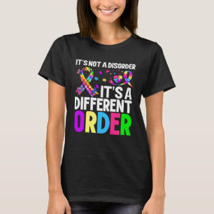 Camiseta no es un desorden es un orden diferente Autismo
