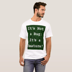 Camiseta No es un error, ¡es una característica!