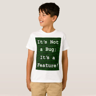 Camiseta No es un error, ¡es una característica!