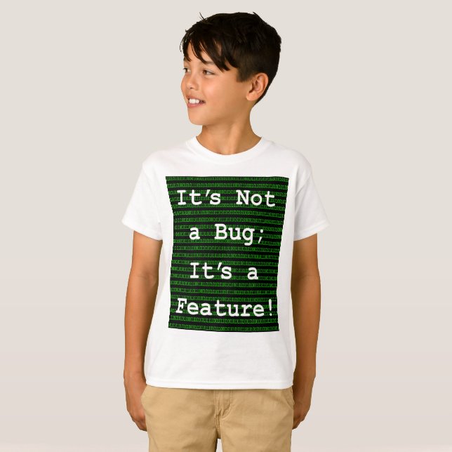Camiseta No es un error, ¡es una característica! (Anverso completo)
