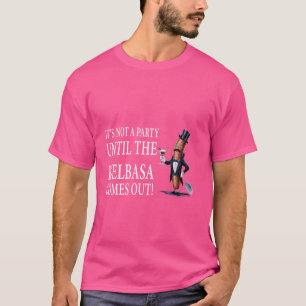 Camiseta NO ES UN FIESTA HASTA QUE LA KIELBASA SALE DE Funn