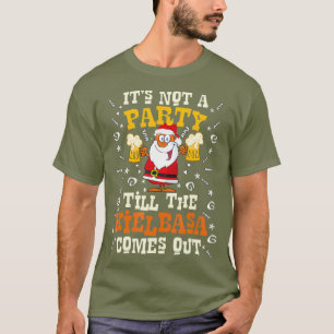 Camiseta No Es Un Fiesta Hasta Que Salga La Kielbasa