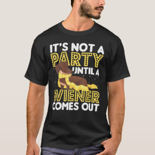 Camiseta No Es Un Fiesta Hasta Que Un Visero Salga De Dachs