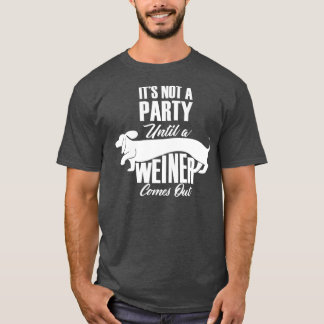 Camiseta No Es Un Fiesta Hasta Que Un Weiner Se Difunde.