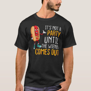 Camiseta No Es Un Fiesta Hasta Que Wiener Sale Del Fiesta D