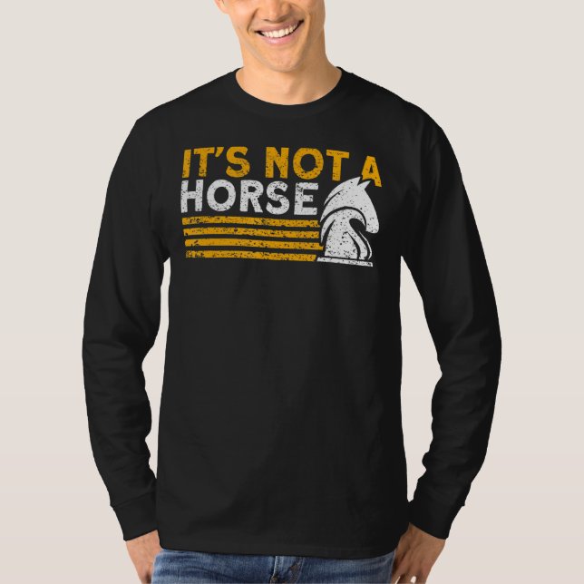 Camiseta No es un jugador de ajedrez de caballos (Anverso)