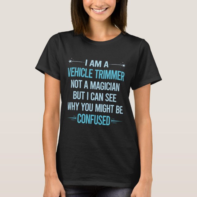 Camiseta No es un mago - Trimmer de vehículo (Anverso)