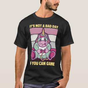 Camiseta No es un mal día si se puede jugar a Geek Nerd Gam