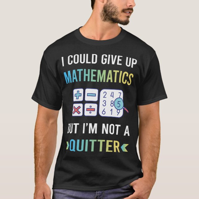 Camiseta No es un Matemático que abandona Math Maths (Anverso)