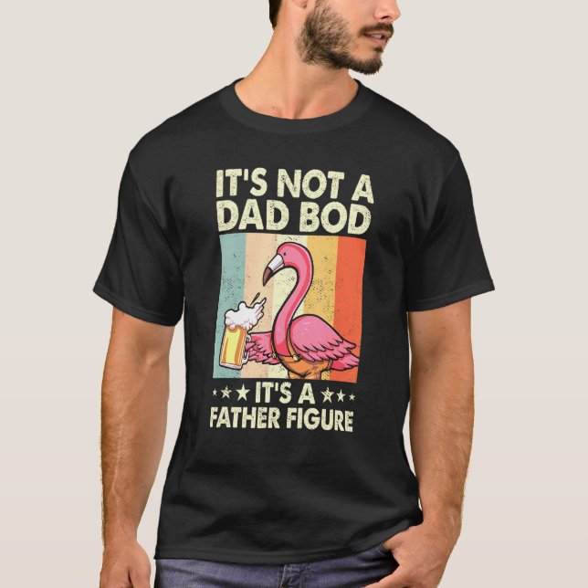 Camiseta No Es Un Papá... Su Padre Figura Bebe Flamingo. (Anverso)