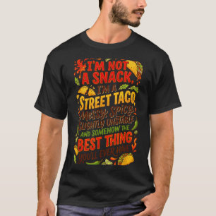 Camiseta No es un snack, es un taco callejero divertido tac