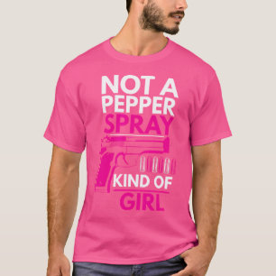Camiseta No es un tipo de arma de gas Chica con gas pimient