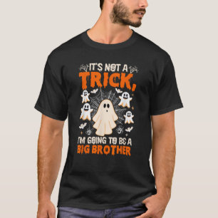 Camiseta No es un truco voy a ser un hermano mayor Hal