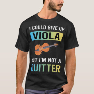 Camiseta No es un Violinista Viola que se rinde