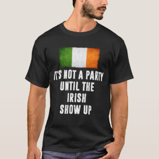 Camiseta No es una fiesta hasta que llegan los irlandeses R