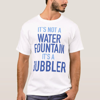 Camiseta No Es Una Fuente De Agua, Es Una Burbuja.