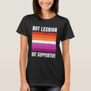 Camiseta No es una lesbiana, pero apoya la presentación de