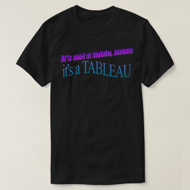 Camiseta no es una madre de mesa itx27s un TABLEAU (Diseño del anverso)