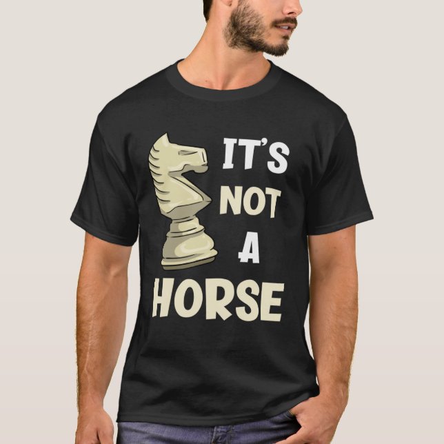 Camiseta No Es Una Pieza De Ajedrez De Caballo (Anverso)
