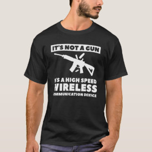 Camiseta No es una pistola, es una comunidad inalámbrica de