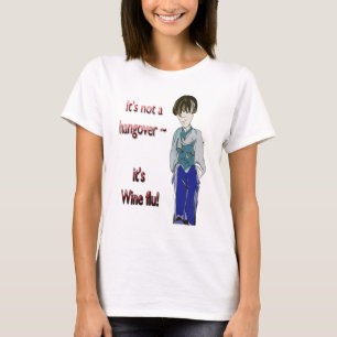 Camiseta ¡No es una resaca, él es gripe del vino! regalos