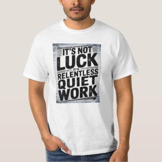 Camiseta No es una suerte, un discurso motivacional