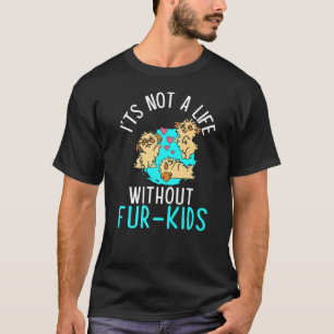 Camiseta No es una vida sin los cuatro niños dueños de perr