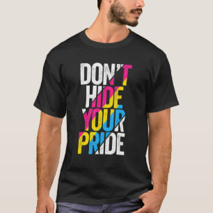 Camiseta No escondas tu orgullo pansexual bandera LGBTQ Pan