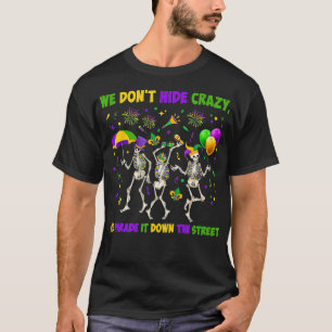 Camiseta No Escondemos A La Loca Lo Desfilamos Por La Calle