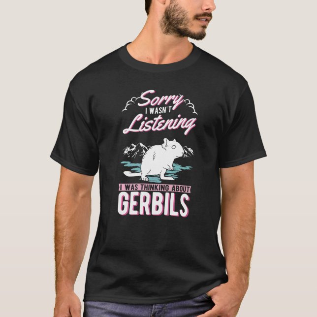 Camiseta No escuchaba que pensaba en Gerbils (Anverso)