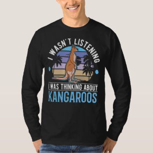 Camiseta No escuchaba que pensaba en los canguros