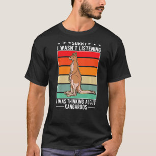 Camiseta No escuchaba que pensaba en los canguros