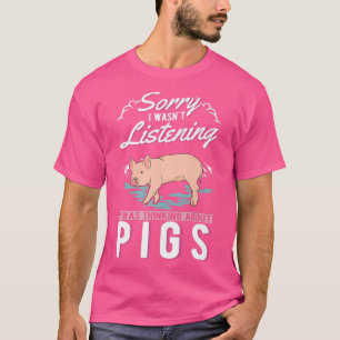 Camiseta No escuchaba que pensaba en los cerdos Premi