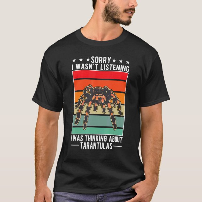 Camiseta No escuchaba que pensaba en Tarantulas (Anverso)