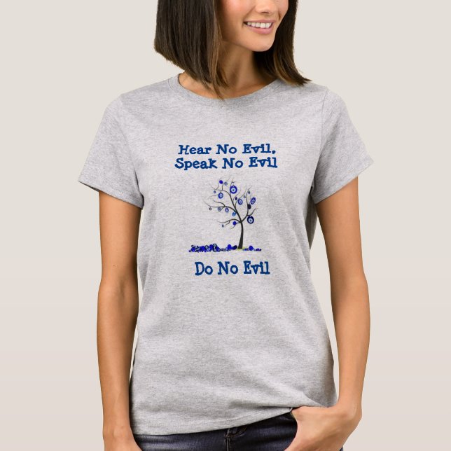 CAMISETA NO ESCUCHEN MALOS, NO HABLAN MALOS, NO HAGAN MALOS (Anverso)