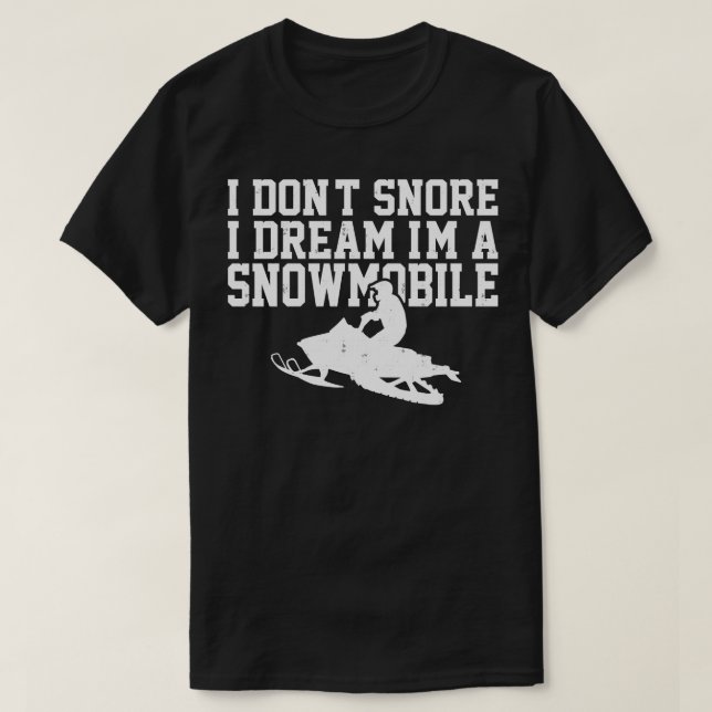 Camiseta No Esniego Soño Que Soy Un Snowmobile (Diseño del anverso)