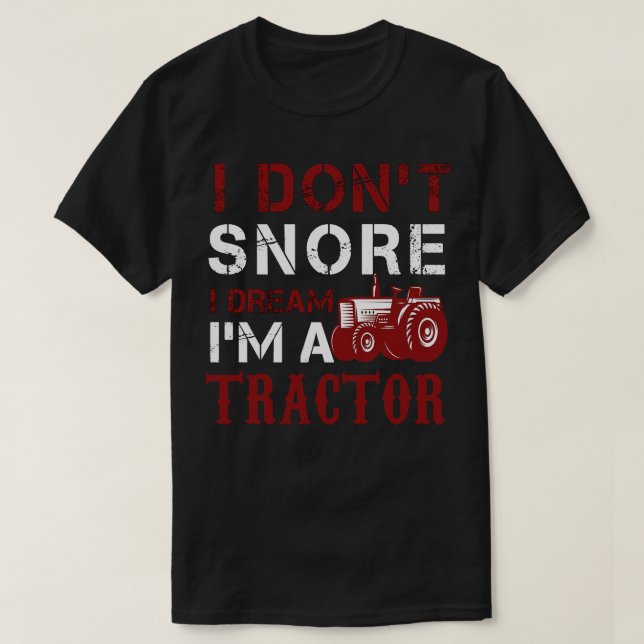 Camiseta No Esniego Yo Sueño Que Soy Un Tractor (Diseño del anverso)