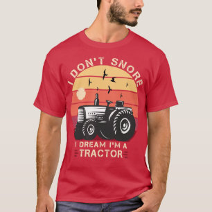 Camiseta No Esniego Yo Sueño Que Soy Un Tractor