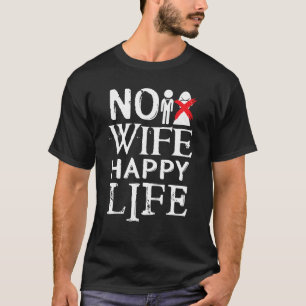 Camiseta No Esposa Feliz Vida Divertida Novedad Bacheler Pa