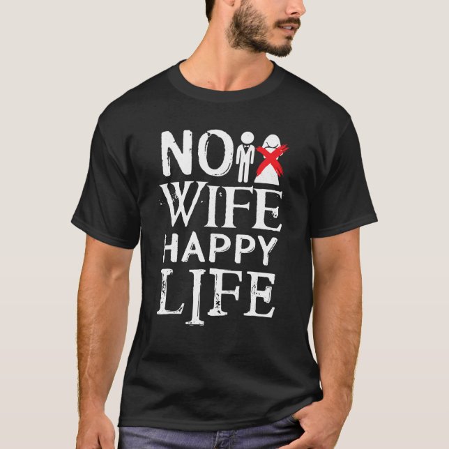 Camiseta No Esposa Feliz Vida Divertida Novedad Bacheler Pa (Anverso)