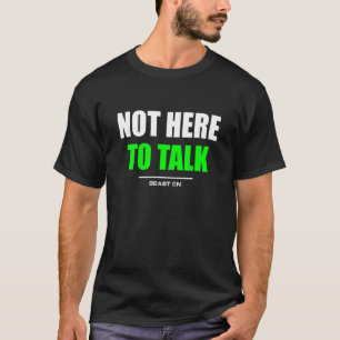 Camiseta No está aquí para hablar sobre Gym Fitness Workout