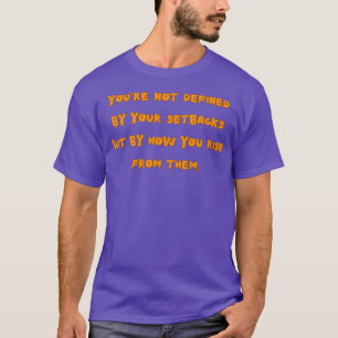 Camiseta No está definido por sus devoluciones sino por la