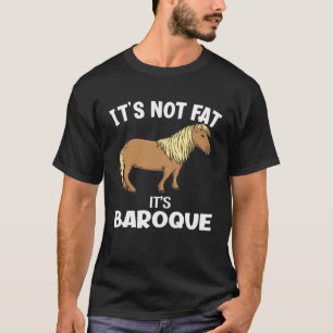 Camiseta No Está Gordo Está Barroco  Caballo Miniatura