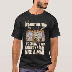 Camiseta No Está Matando Está Yendo Al Supermercado Caza D