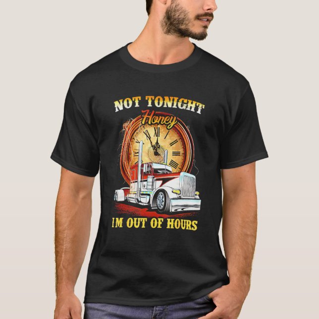 Camiseta No esta noche cariño, estoy fuera de hora (Anverso)